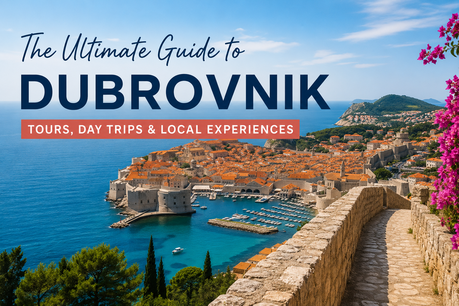 Best Things to Do in Dubrovnik, Croatia: Tours, Boat Trips, Food Experiences, Day Trips, and Not-to-Miss Activities