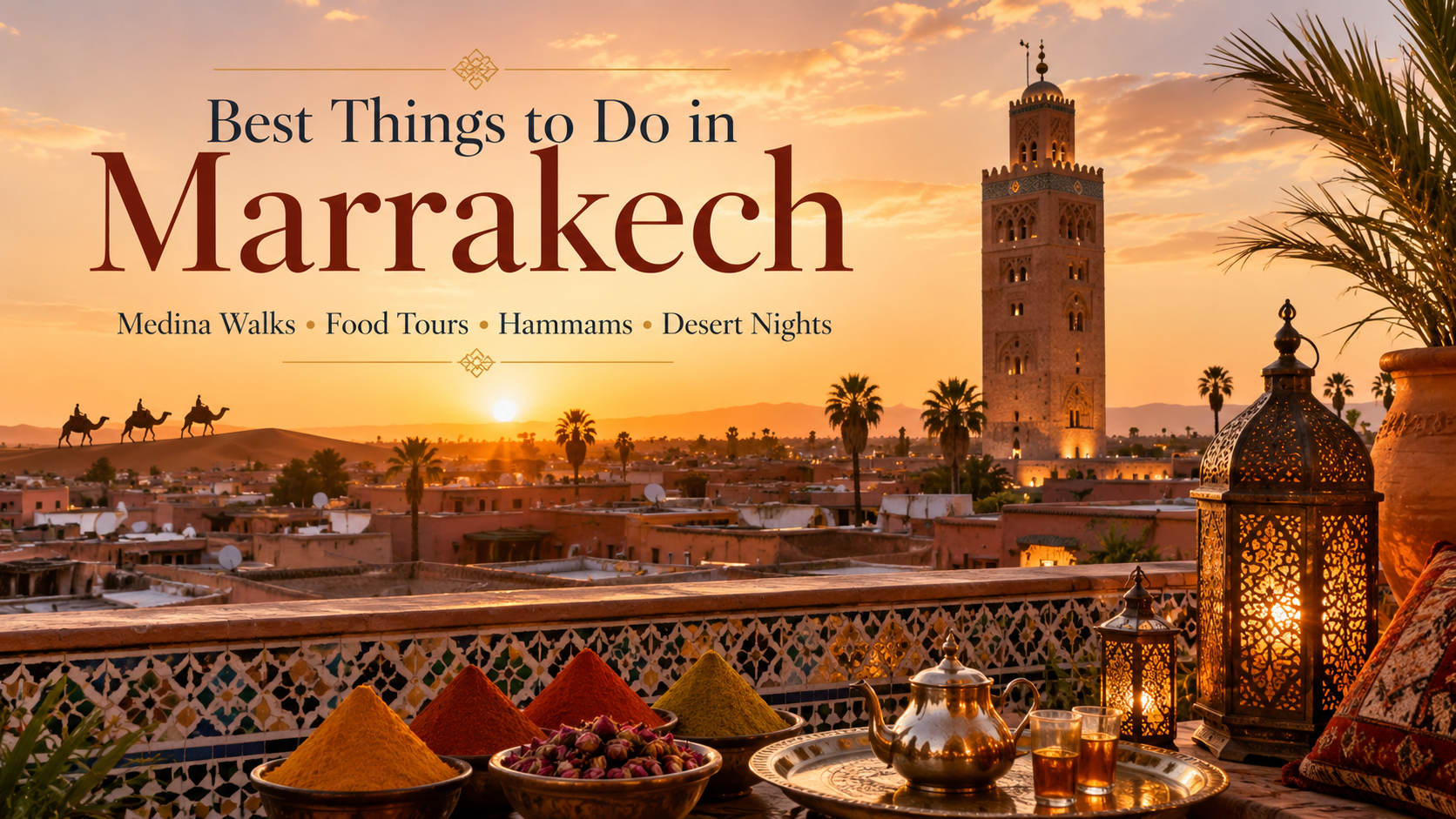 Best things to do in Marrakesh Morocco