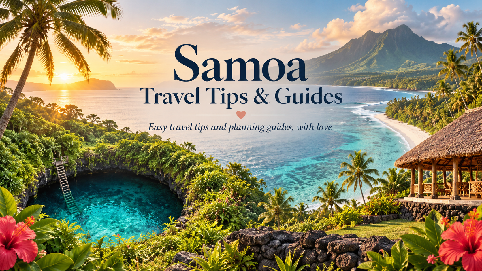 Samoa easy travel tips & guides with love