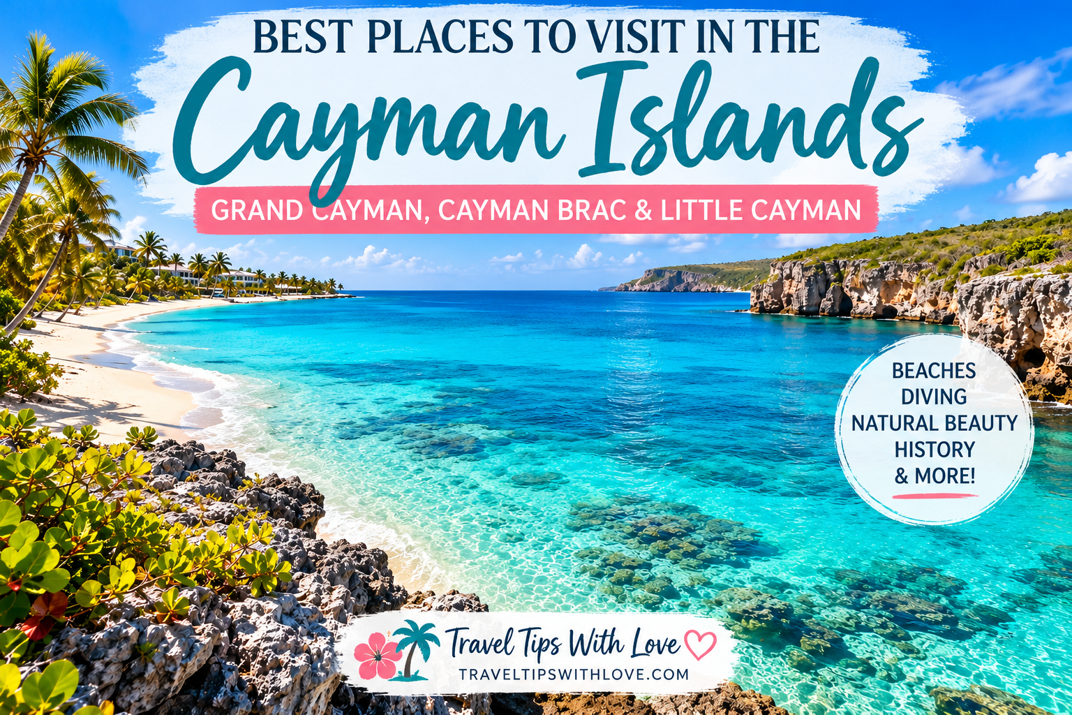 Best places to visit in the Cayman Islands featuring beautiful turquoise Caribbean waters, white sand beaches, and dramatic limestone cliffs.
